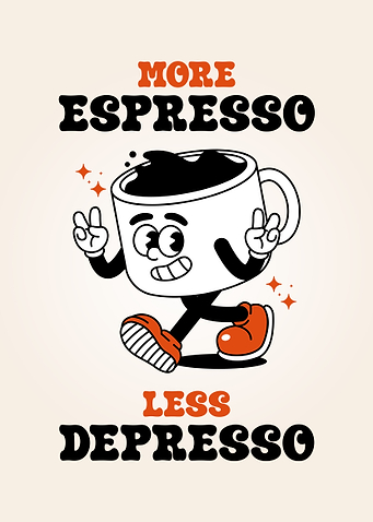 More Espresso Less Depresso Cartoon