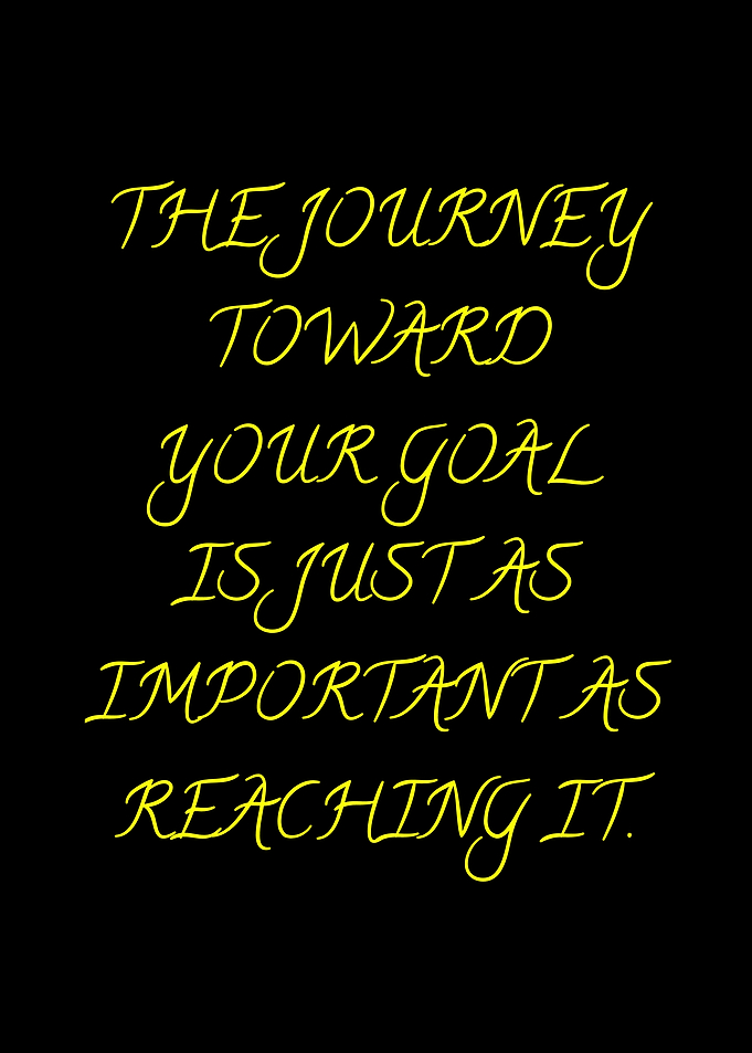 The Journey Toward Your Goal