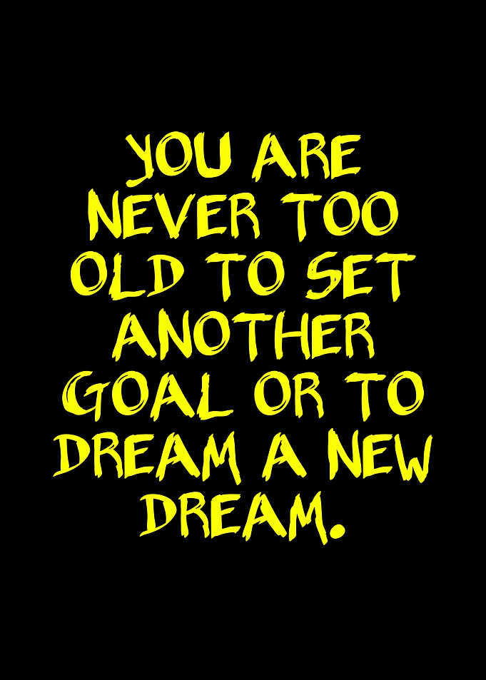 Inspirational Quote: Never Too Old