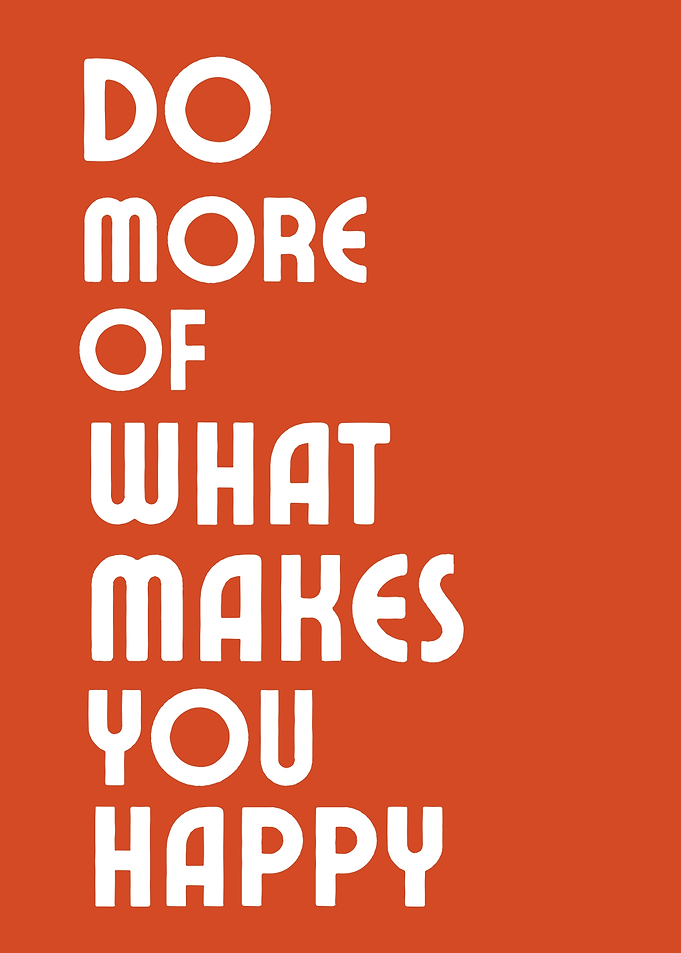 Motivational Quote: Do More of Happy