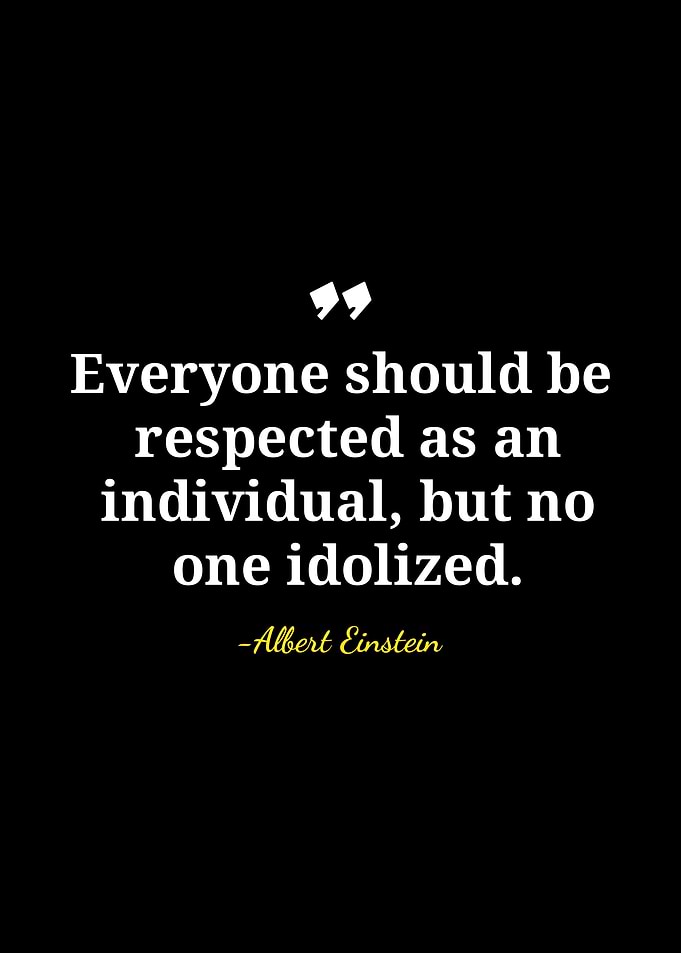 Einstein Quote: Respect, Not Idolization
