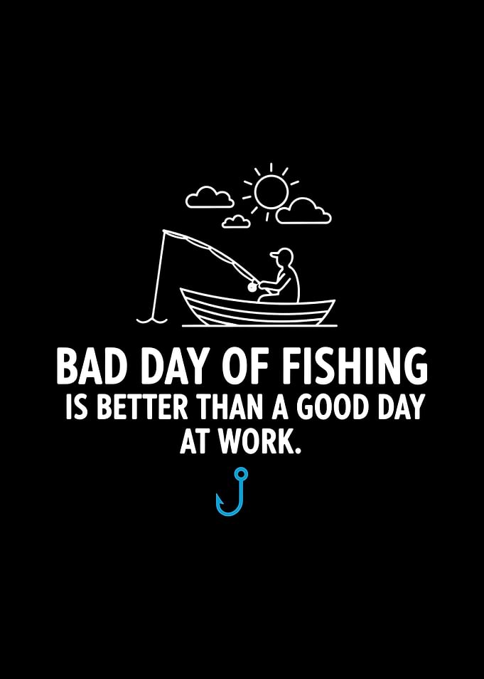 Fishing is better than work Funny Fishing Meme Retired Dad