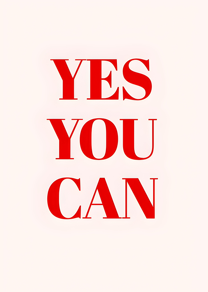 Yes You Can - Motivational Text Art