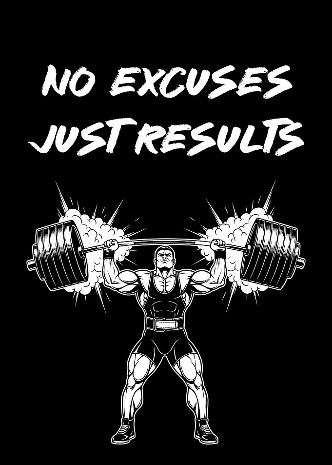 No Excuses Just Results Weightlifting. gym motivation