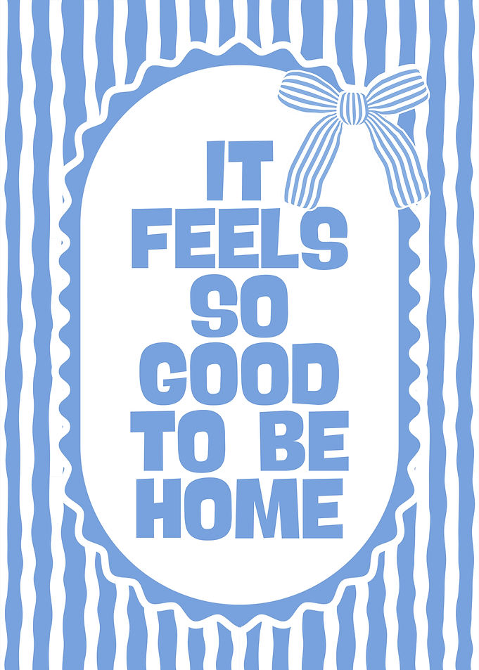 It Feels So Good To Be Home