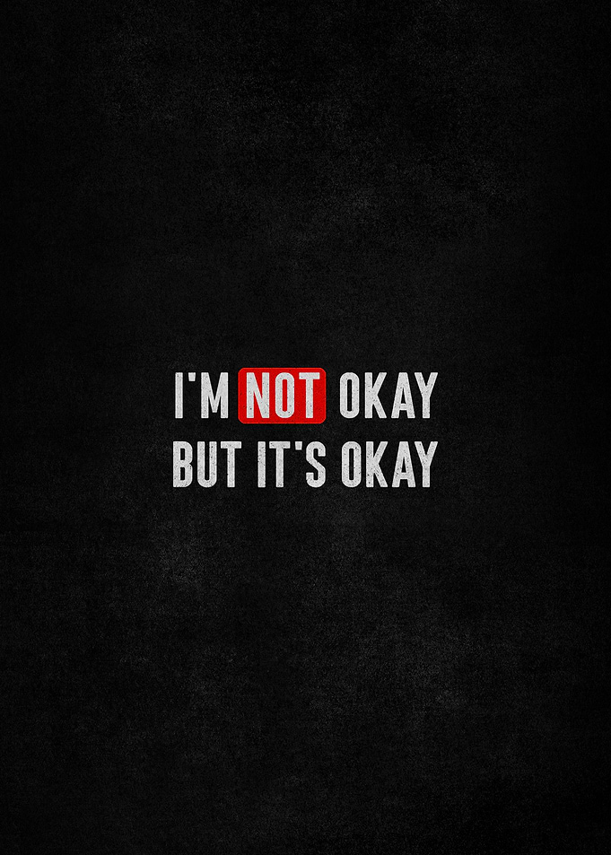 I'm Not Okay But It's Okay