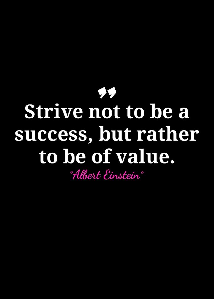Einstein Quote: Strive for Value