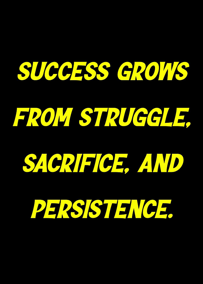Success Grows From Struggle