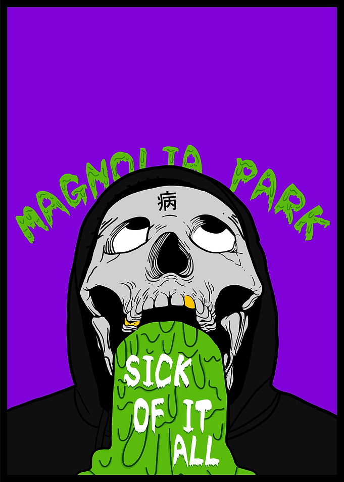 Magnolia Park - Sick of It All