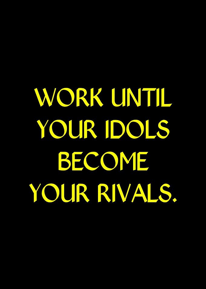 Motivational Quote: Work Until...