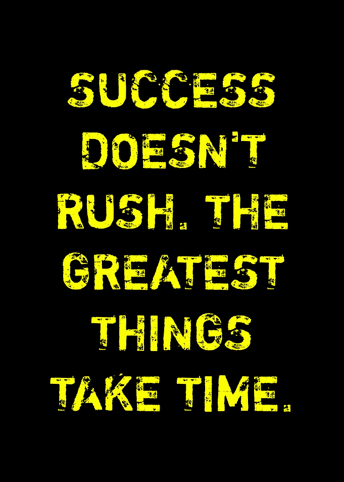 Success Takes Time Motivational Quote