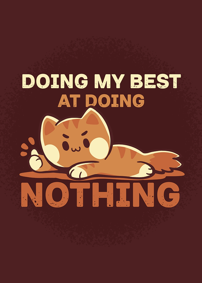 Doing Nothing is the best Cat