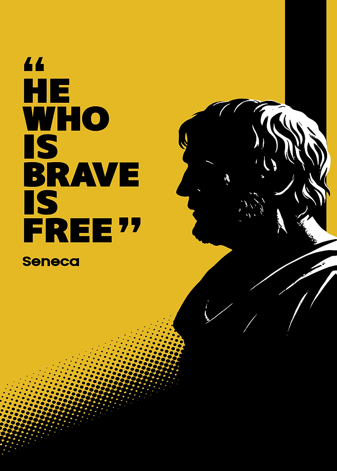 Seneca Quote: He Who is Brave