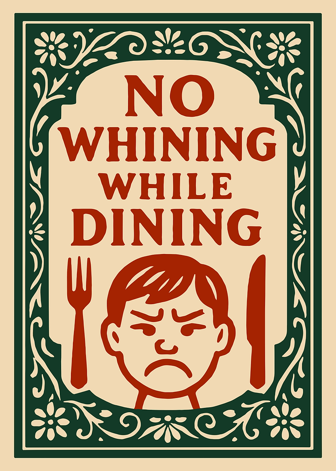 No Whining While Dining Sign