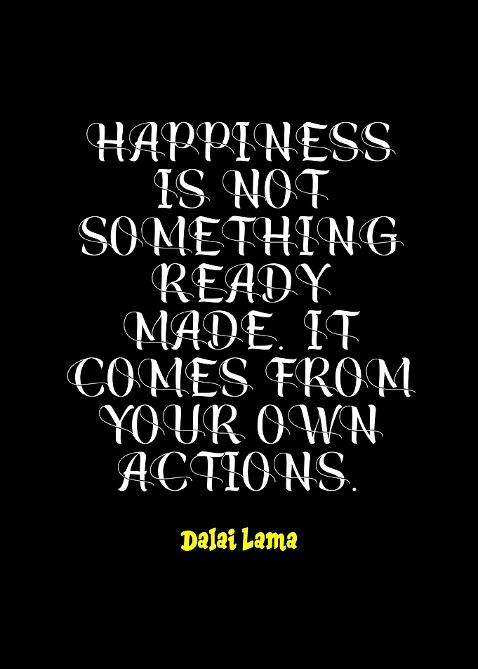 Happiness Quote by Dalai Lama