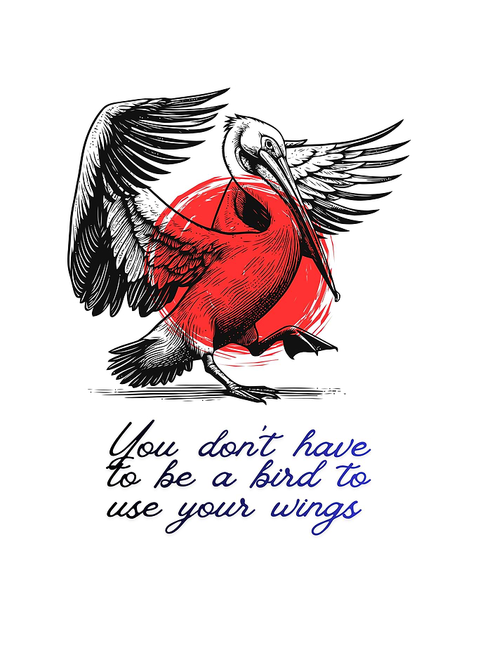 Pelican with Inspirational Quote