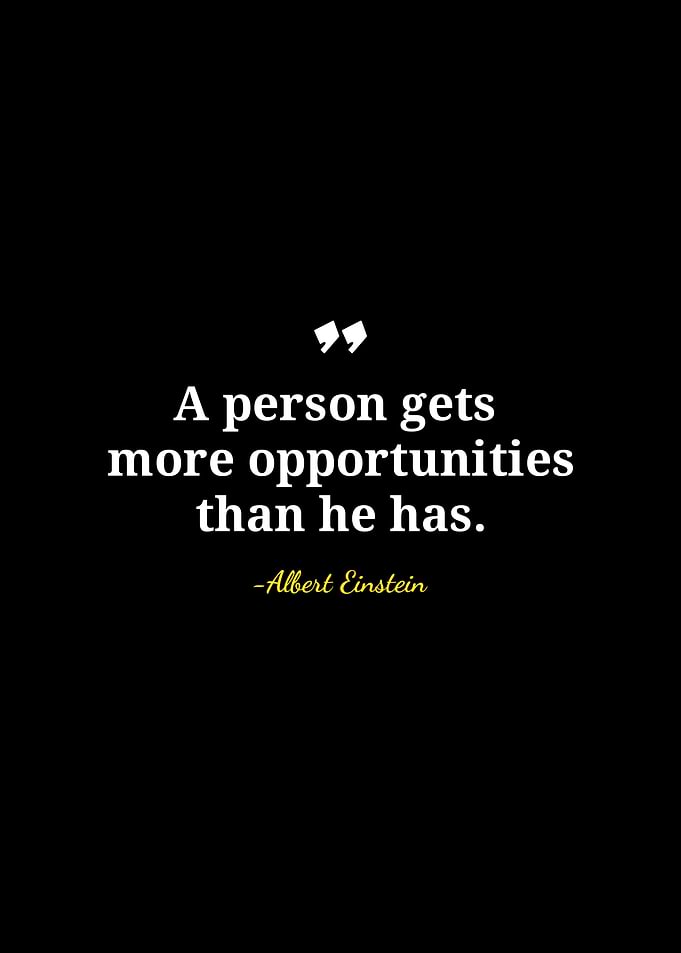 Einstein Quote: More Opportunities