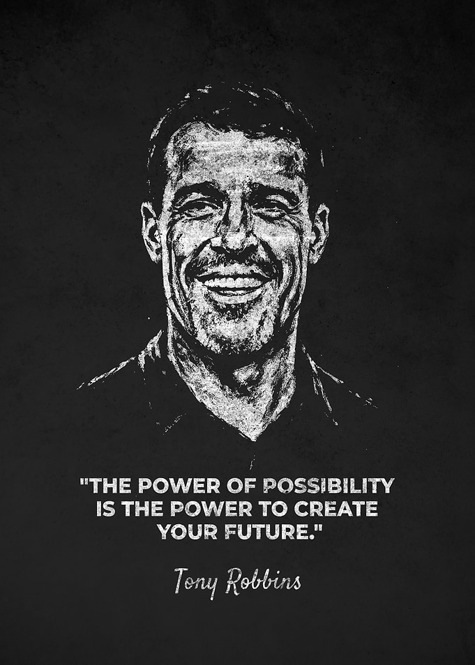 Tony Robbins Motivational Possibility Quote Poster