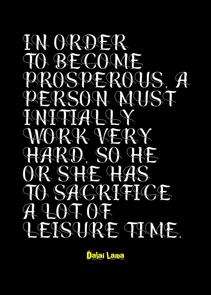 Dalai Lama Quote: Prosperity and Sacrifice