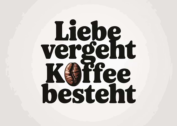 Liebe vergeht, Kaffee besteht