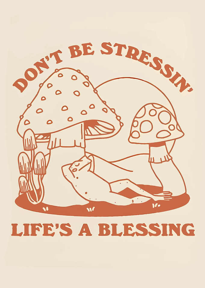 Don't Be Stressin' Art Print