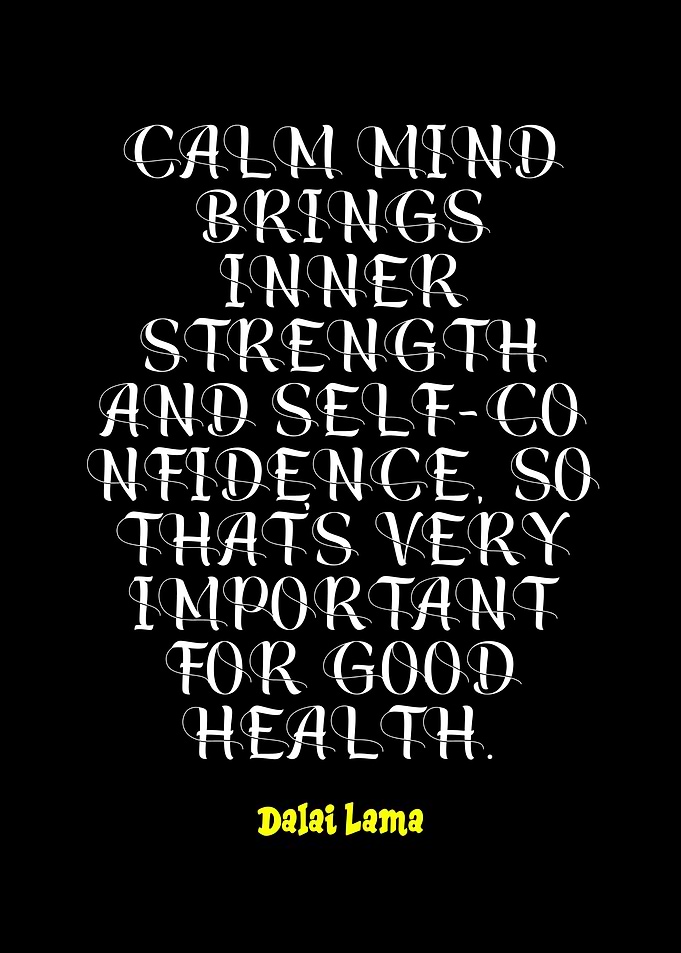 Calm Mind Quote by Dalai Lama