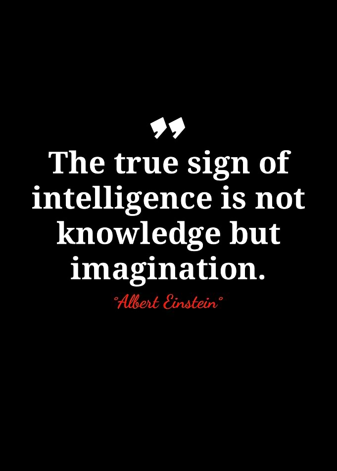 Intelligence is Imagination Quote