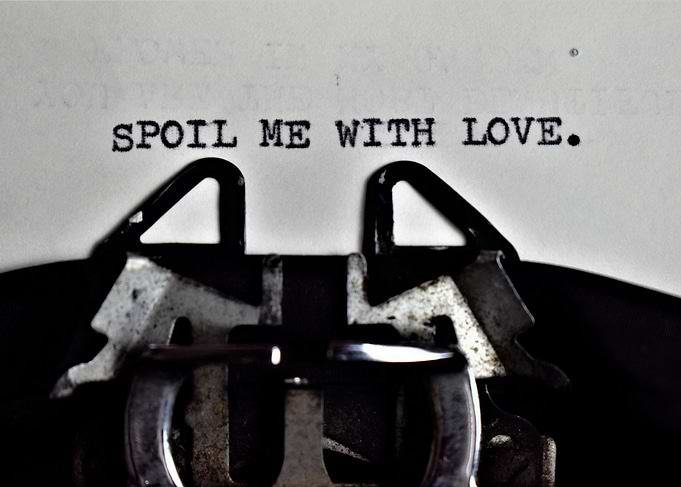 Spoil Me With Love Typewriter