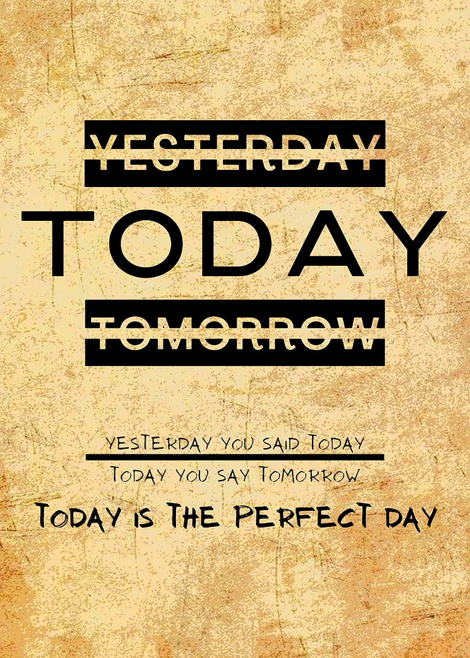Yesterday, Today, Tomorrow Inspirational Text Art
