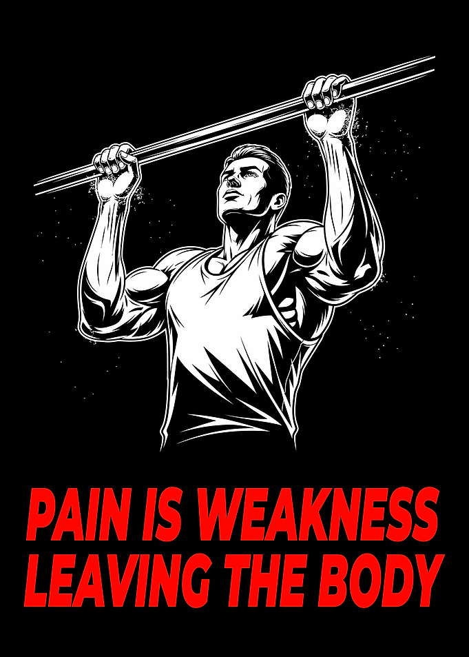 Pain is Weakness leaving the body. gym motivation