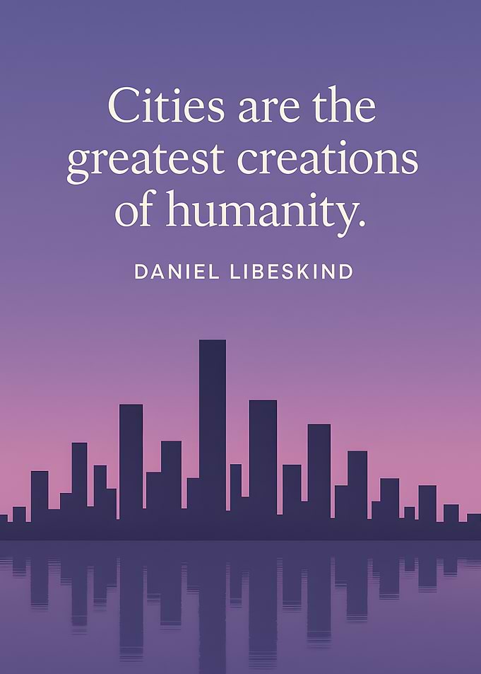 Cities are the greatest creations