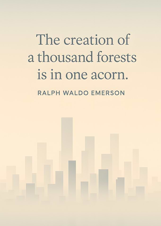 Acorn and Forest Quote by Emerson