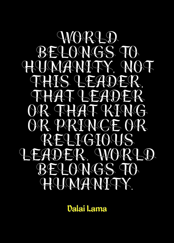 Dalai Lama Quote: World Belongs to Humanity