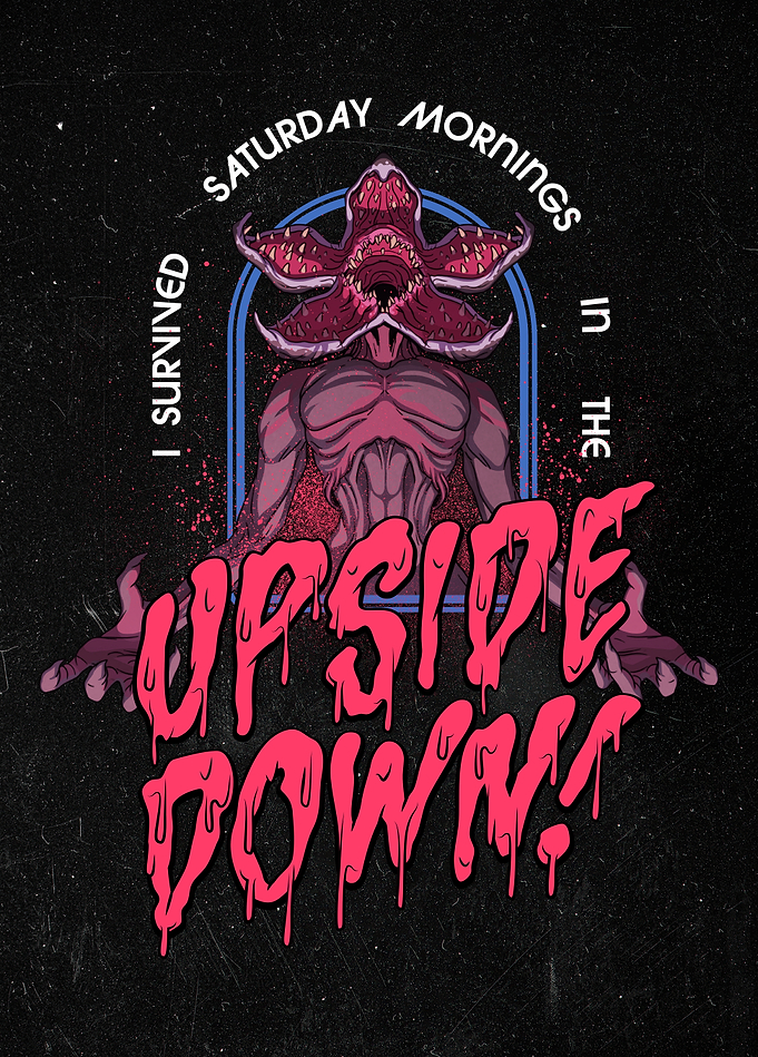 Saturday Mornings in the Upside Down