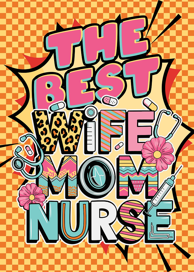 Best Wife Mom Nurse Graphic