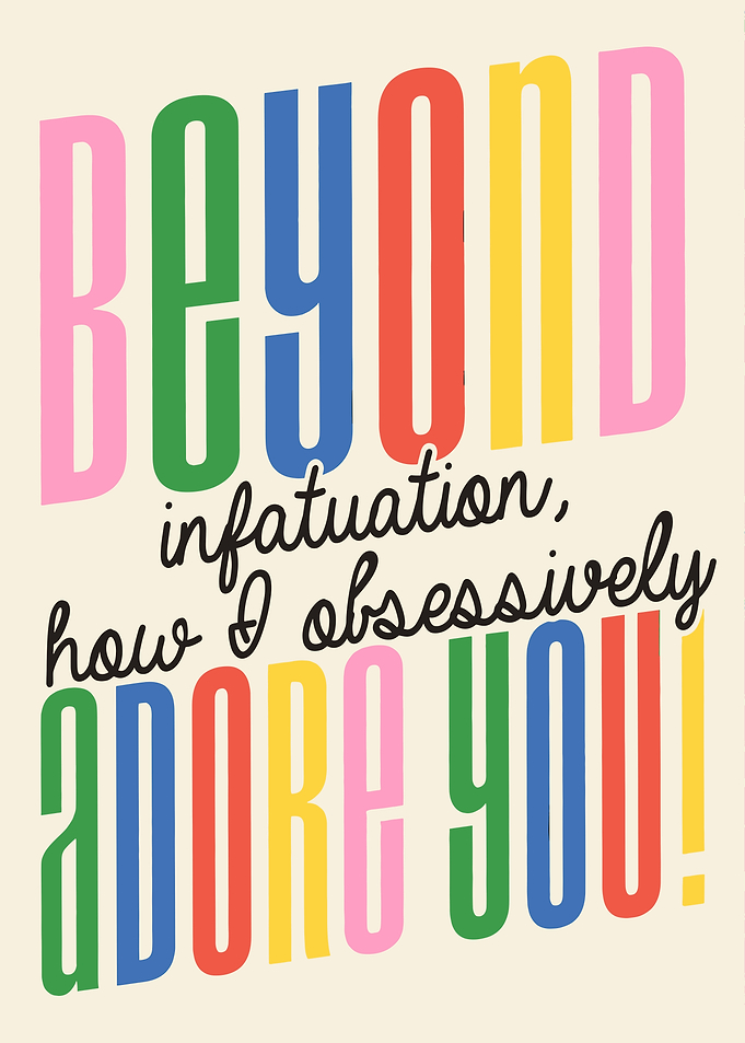 Beyond Infatuation Adore You Text Art