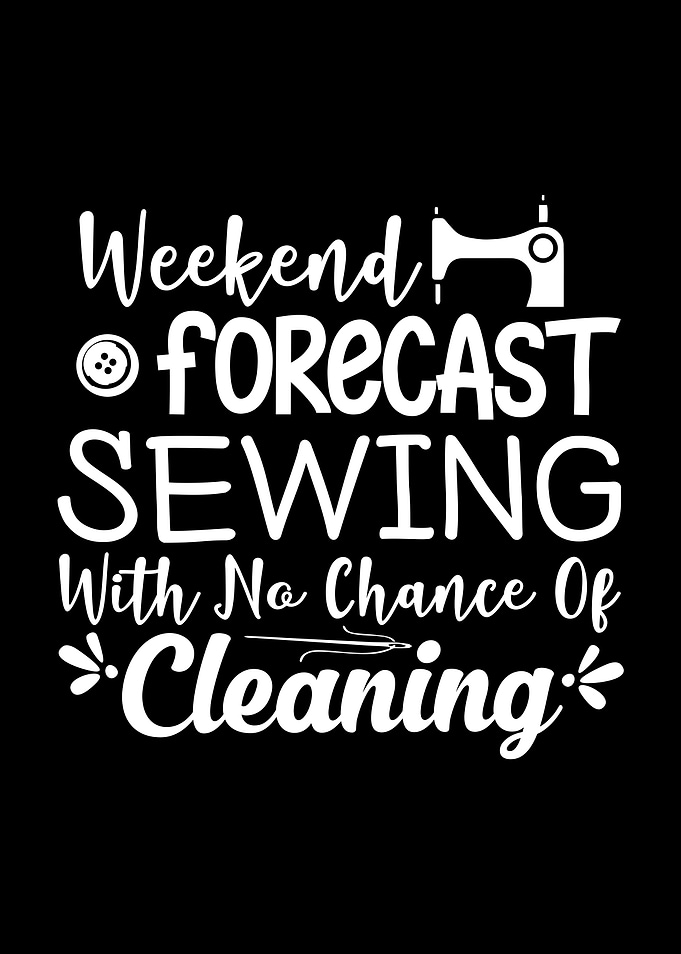 Weekend Forecast Sewing No Cleaning