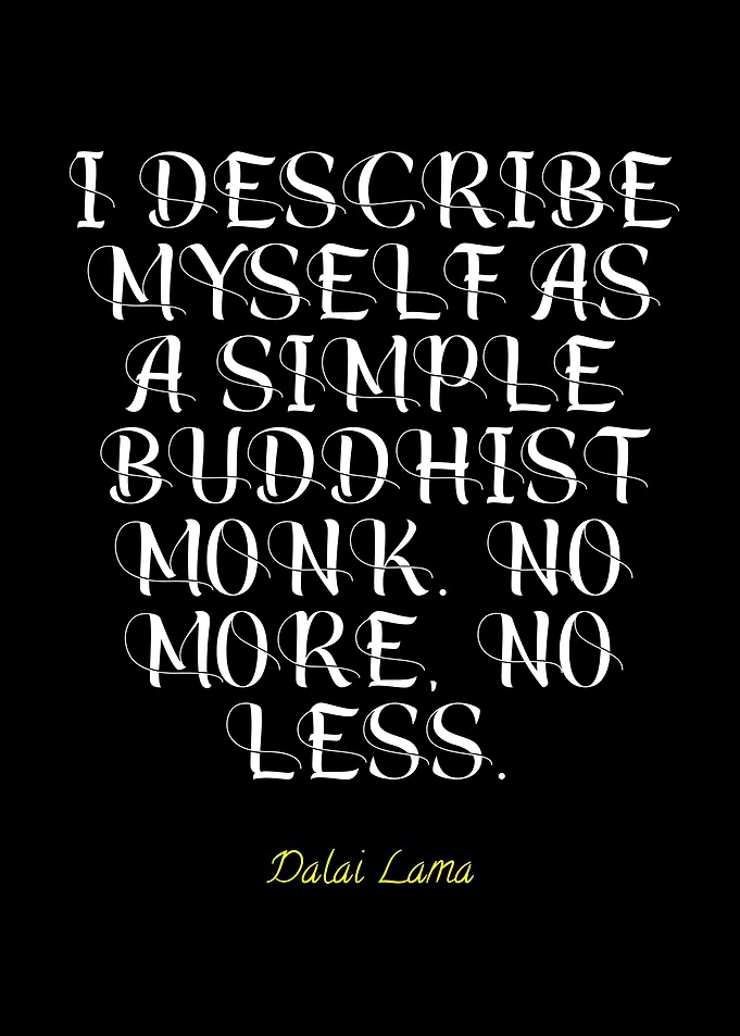 Dalai Lama Quote: Simple Buddhist Monk