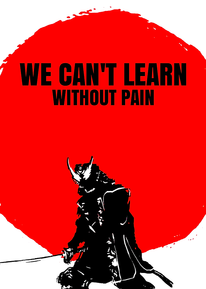 Samurai Wisdom: Learning Through Pain