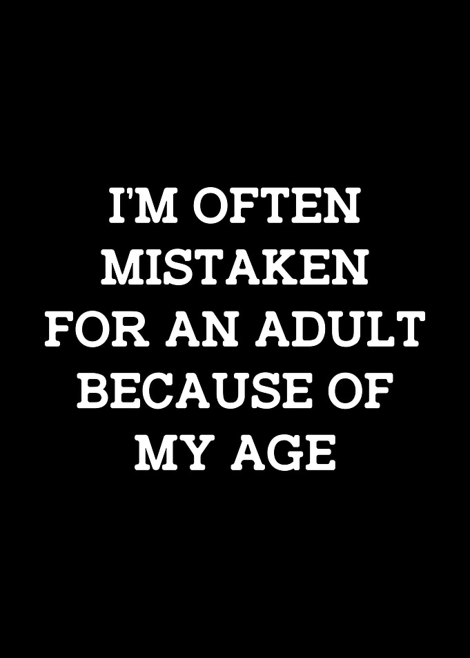 Mistaken for an adult
