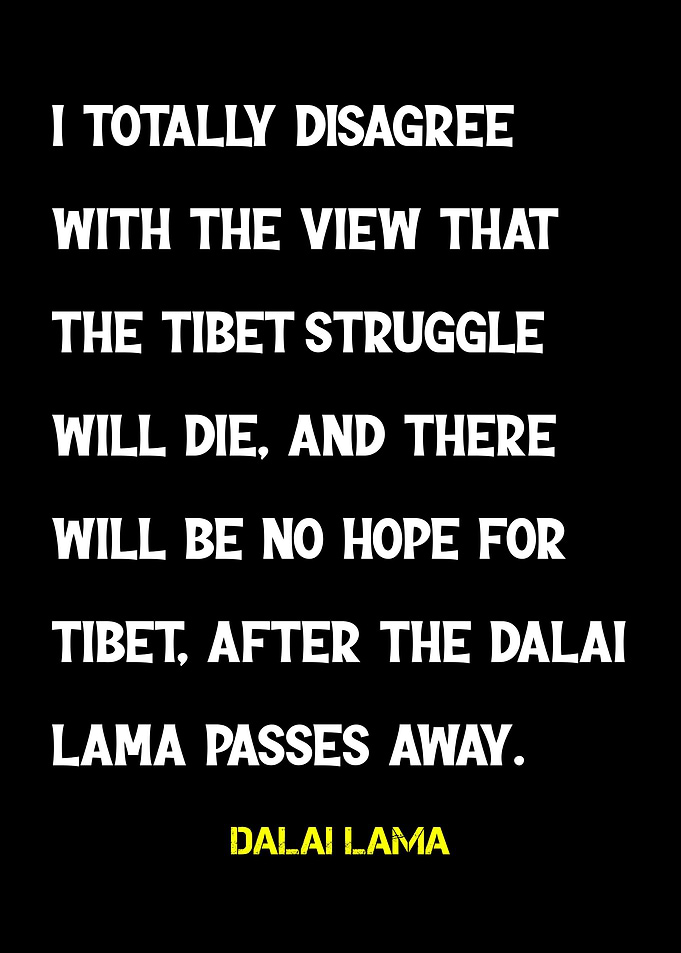 Dalai Lama Quote on Tibet Struggle