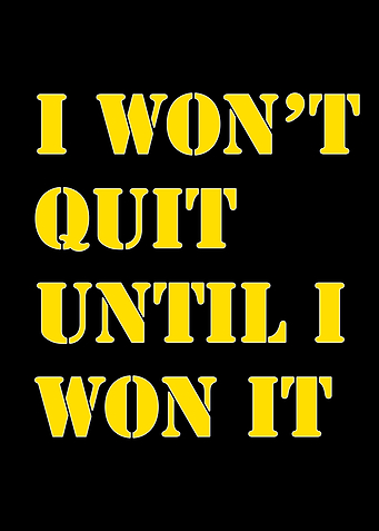 I Won't Quit Motivation