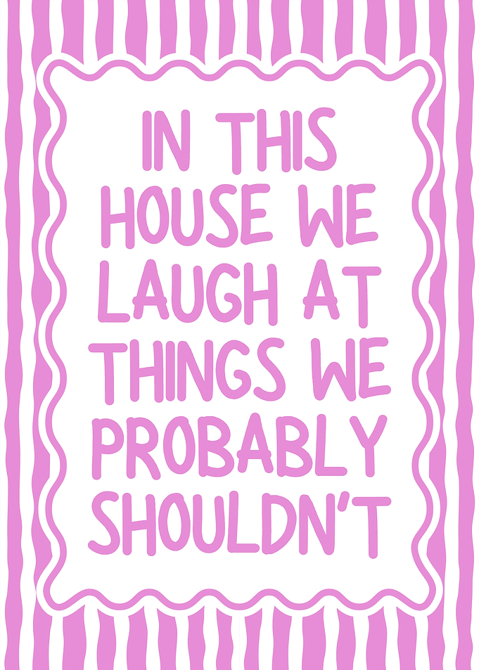In This House We Laugh