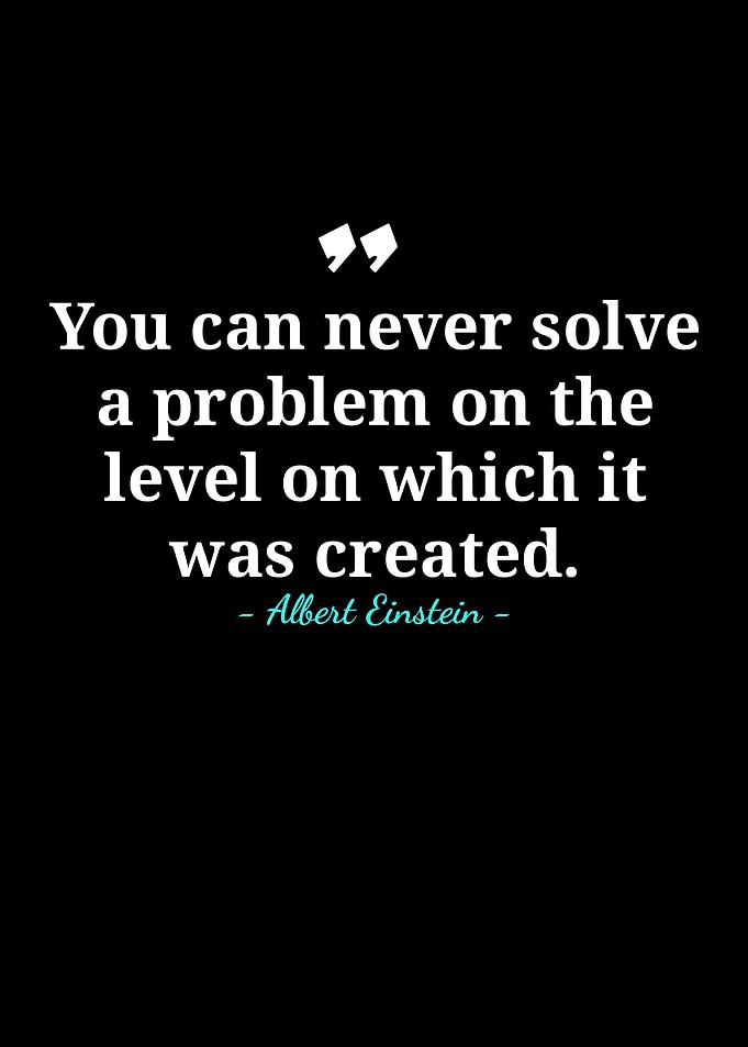 Einstein Quote: Problem Solving