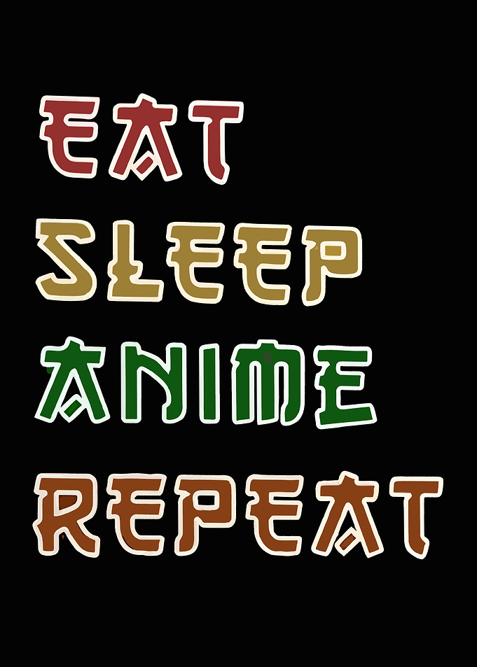 Eat Sleep Anime Repeat