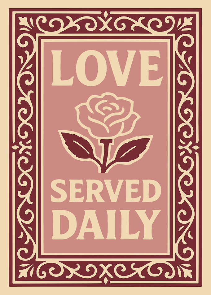 Love Served Daily Rose Art