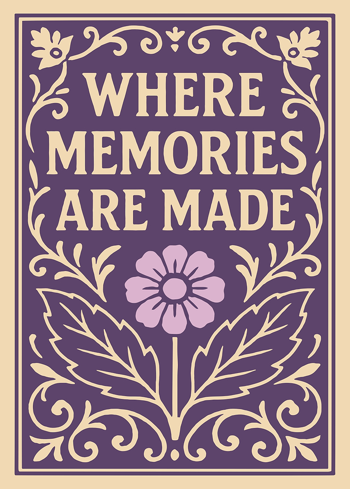 Where Memories Are Made Art