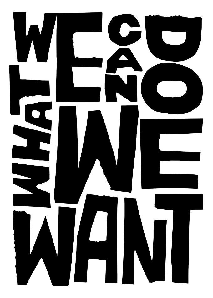 We Can Do What We Want