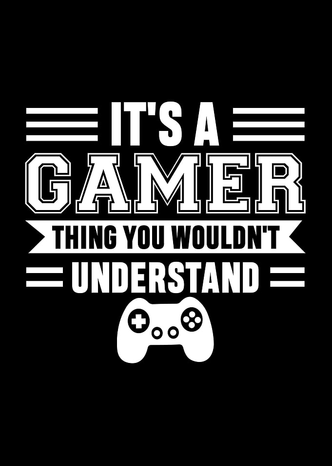 It's a Gamer Thing