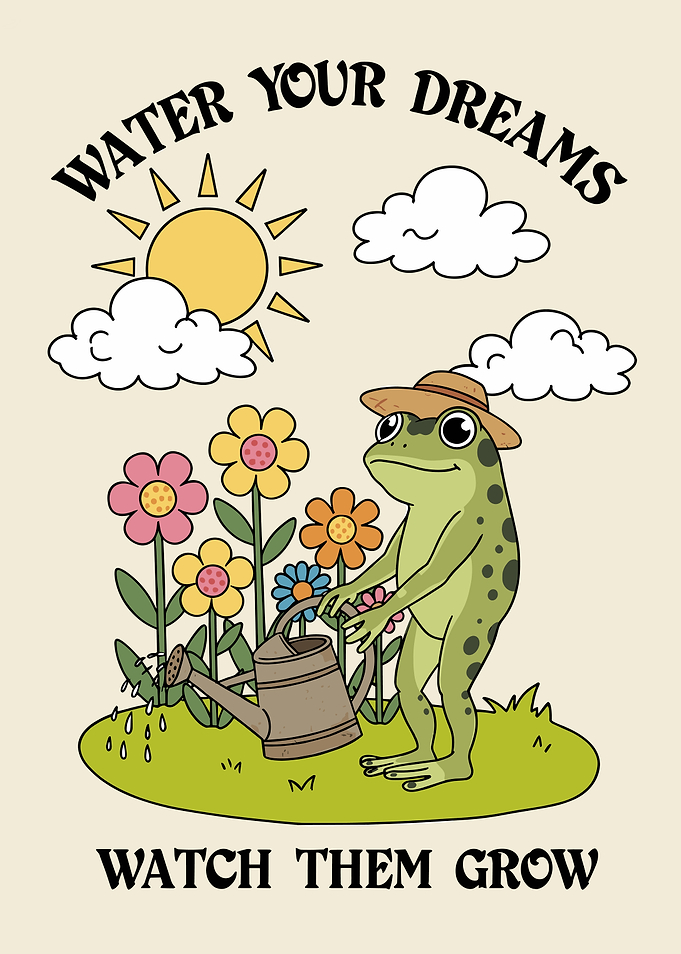 Water Your Dreams Watch Them Grow